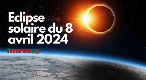 Tout ce qu’il faut savoir sur l’éclipse solaire totale du 8 avril 2024.